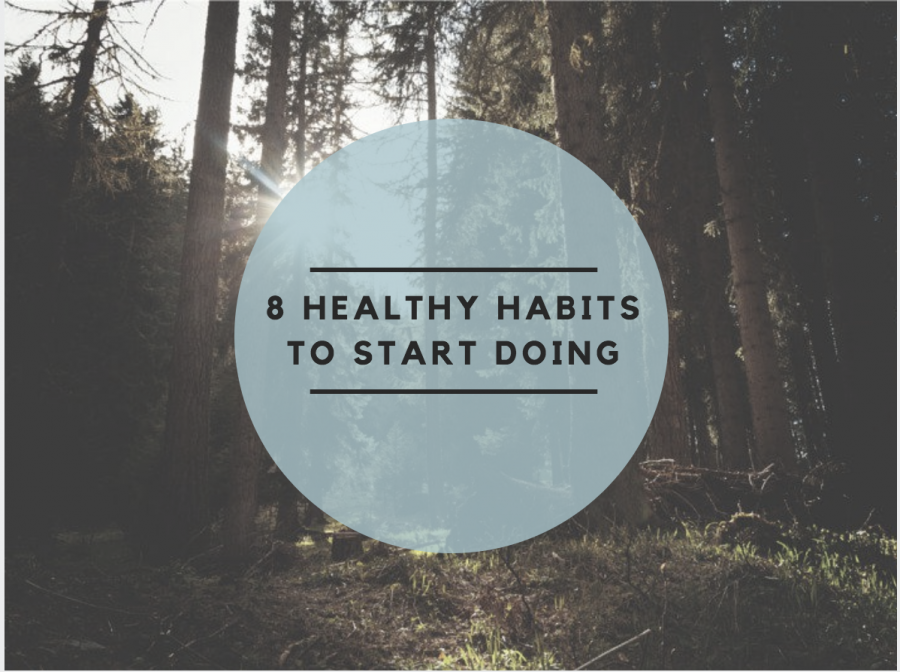 Eight Healthy Habits for You