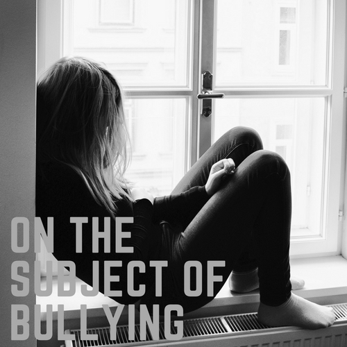 On the Subject of Bullying