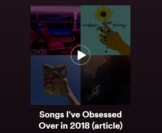 Songs Ive Obsessed Over in 2018